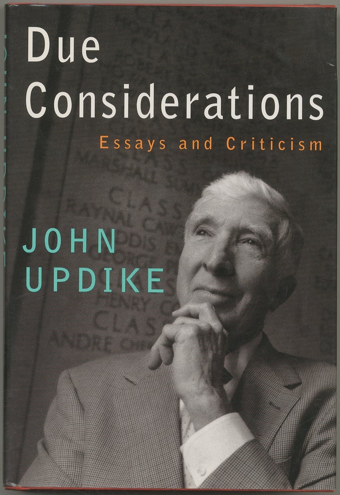 Item #401619 Due Considerations: Essays and Criticism. John UPDIKE.