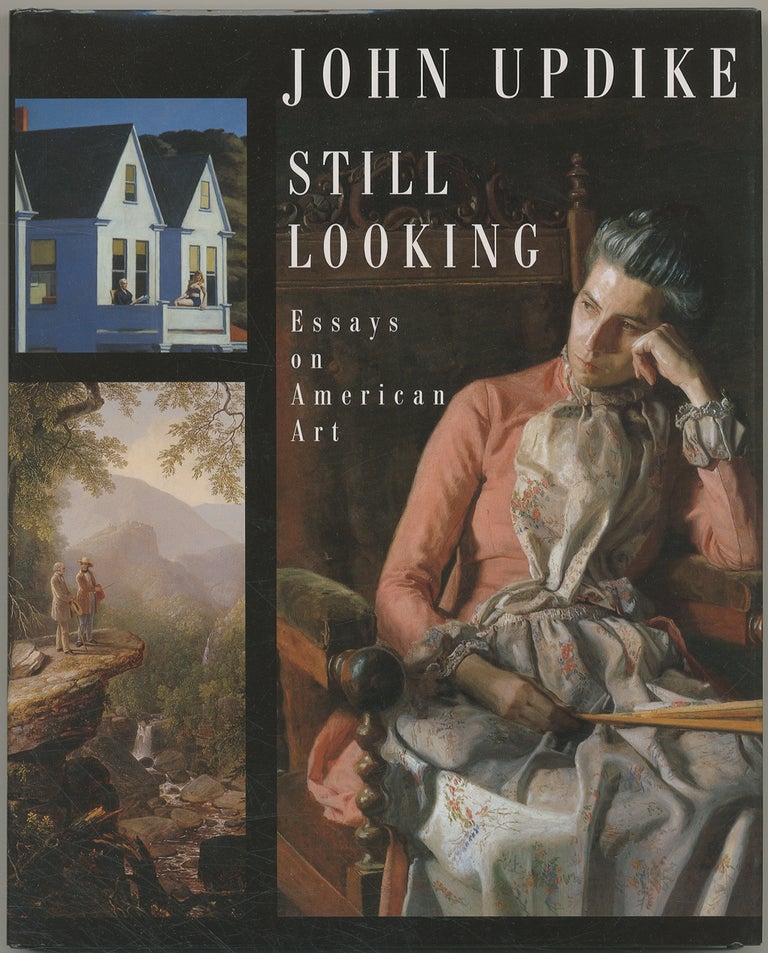 Item #401622 Still Looking: Essays on American Art. John UPDIKE.