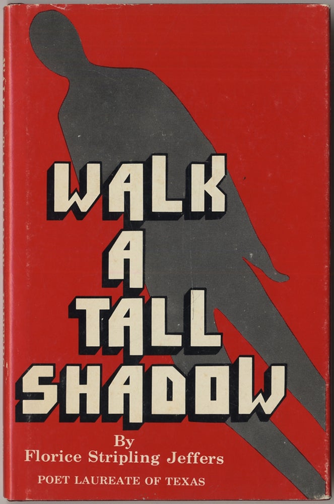 Item #401680 Walk A Tall Shadow. Florice Stripling JEFFERS.