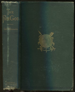 Item #401790 The Fair God or, The Last of the 'Tzins: A Tale of the Conquest of Mexico. Lew WALLACE