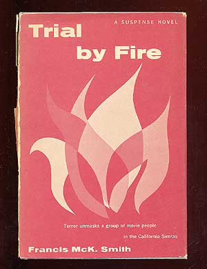 Item #40198 Trial By Fire. Francis McK SMITH.
