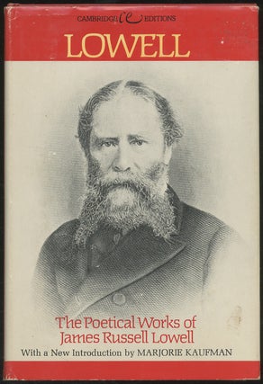 Item #402058 The Poetical Works of James Russell Lowell: Cambridge Edition. James Russell LOWELL