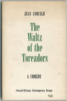 Item #402109 The Waltz of the Toreadors: A Comedy. Jean ANOUILH