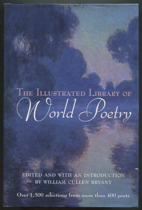 Item #402219 The Illustrated Library of World Poetry. William Cullen BRYANT