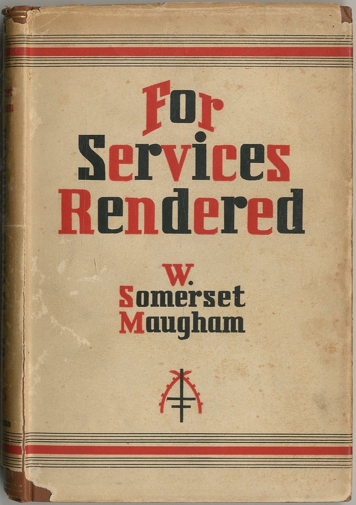 Item #402305 For Services Rendered: A Play In Three Acts. W. Somerset MAUGHAM.