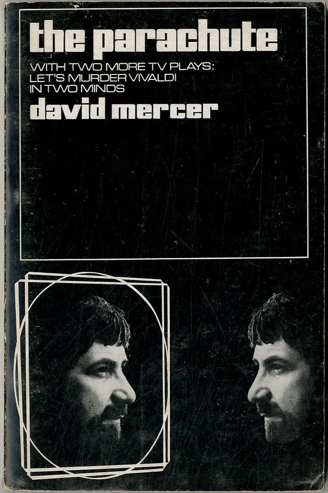 Item #402399 The Parachute: With Two more TV Plays, Let's Murder Vivaldi, In Two Minds. David MERCER.
