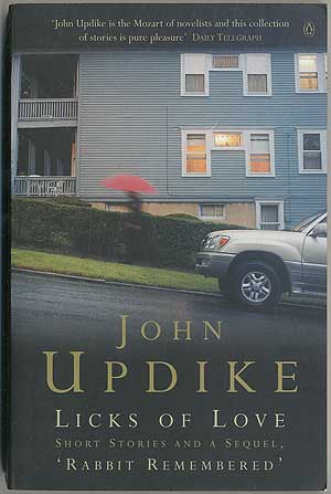 Item #402853 Licks of Love: Short Stories and a Sequel. John UPDIKE.