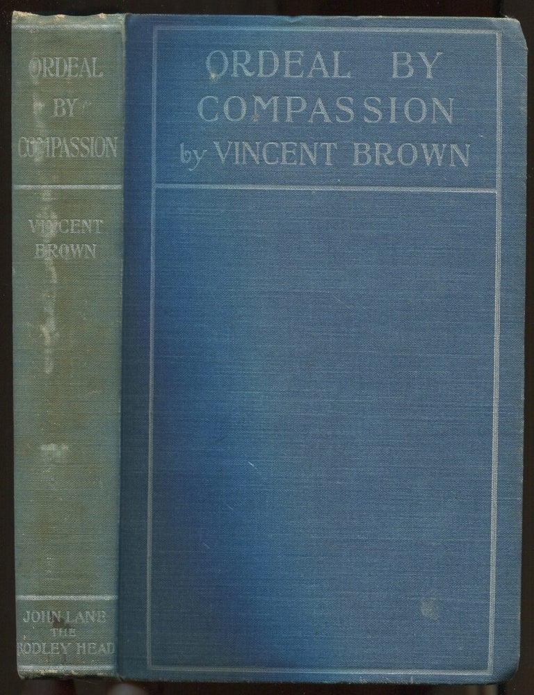 Item #403115 Ordeal by Compassion. Vincent BROWN.