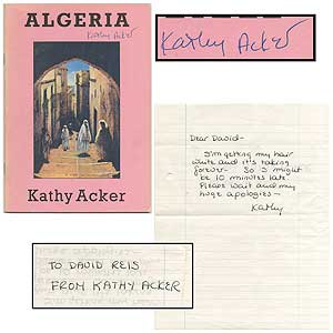 Item #403160 Algeria: A Series of Invocations Because Nothing Else Works. Kathy ACKER