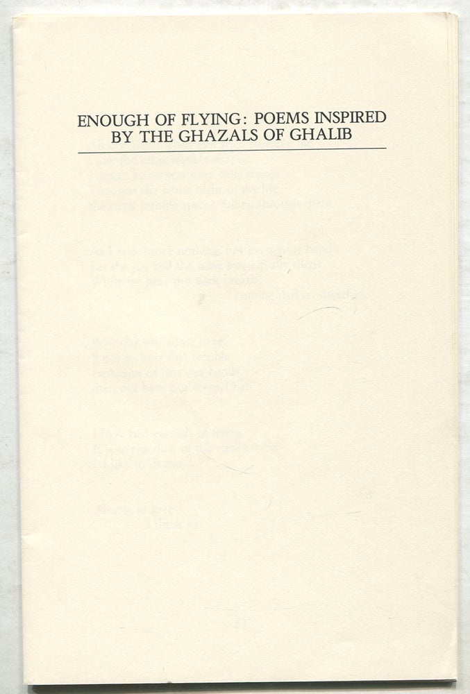 Item #403310 Enough of Flying: Poems Inspired by The Ghazals of Ghalib