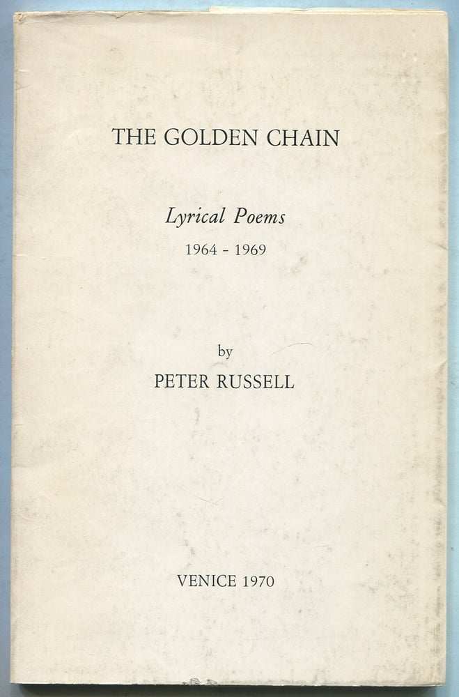 Item #403364 The Golden Chain: Lyrical Poems, 1964-1969. Peter RUSSELL.