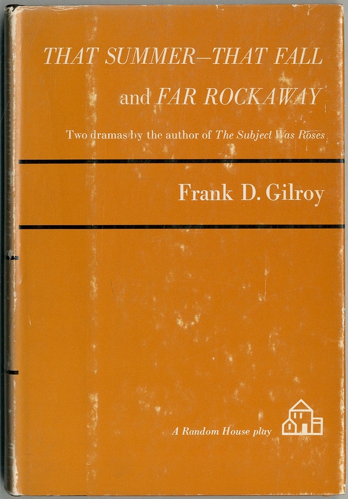 Item #403495 That Summer – That Fall and Far Rockaway. Frank D. GILROY.