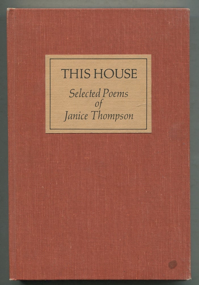 Item #403598 This House: Selected Poems of Janice Thompson. Janice THOMPSON.