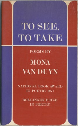 Item #403672 To See, To Take. Mona Van DUYN