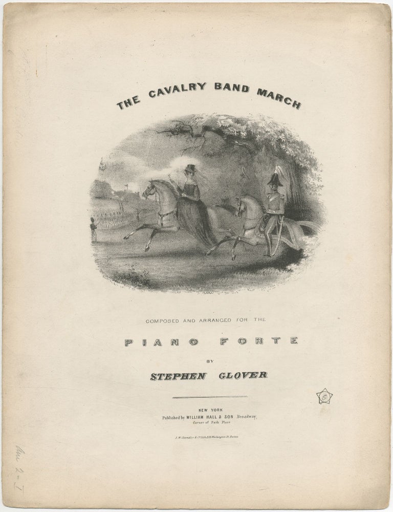 Sheet music]: The Cavalry Band March. Stephen GLOVER.