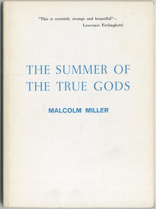 The Summer of the True Gods. Malcolm MILLER.