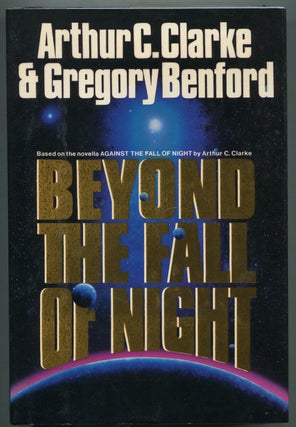 Item #403933 Beyond The Fall of Night. Arthur C. CLARKE, Gregory Benford