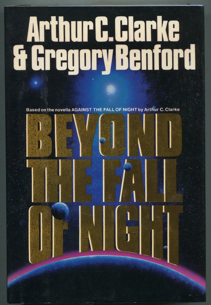 Item #403933 Beyond The Fall of Night. Arthur C. CLARKE, Gregory Benford.