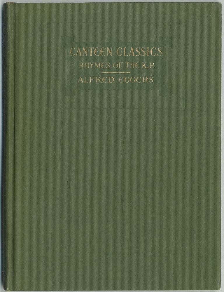 Canteen Classics: Rhymes of the K.P. Alfred EGGERS.