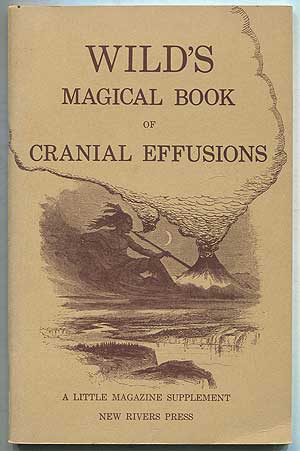 Item #404032 Wild's Magical Book of Cranial Effusions. Peter WILD.