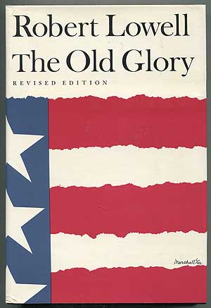 Item #404065 The Old Glory. Robert LOWELL.