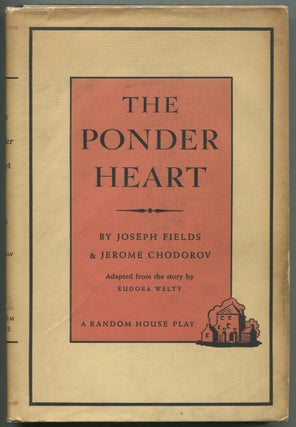 Item #404074 The Ponder Heart: A New Comedy. Adapted from the story by Eudora Welty. Joseph...