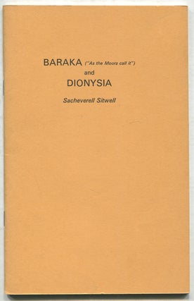 Item #404141 Baraka ("As the Moors Call It") and Dionysia. Sacheverell SITWELL