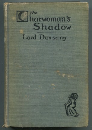 Item #404357 The Charwoman's Shadow. Lord DUNSANY