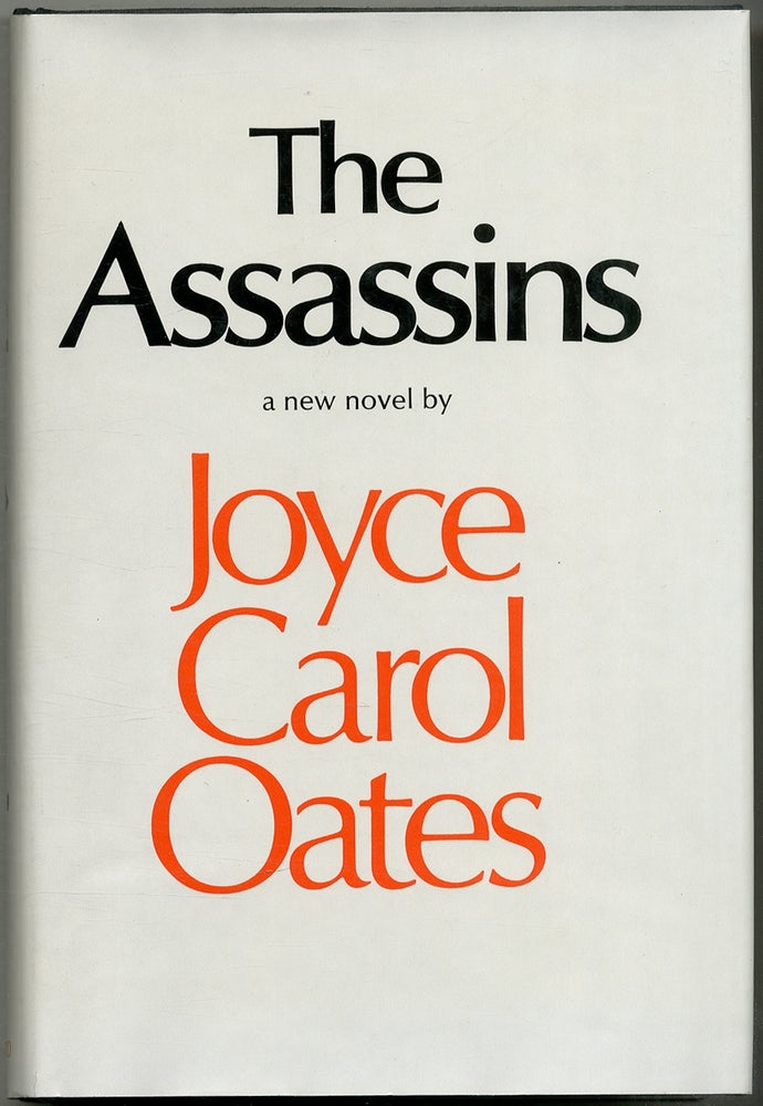 Item #404434 The Assassins: A Book of Hours. Joyce Carol OATES.