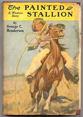Item #40444 The Painted Stallion. George C. HENDERSON.