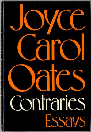 Item #404496 Contraries: Essays. Joyce Carol OATES