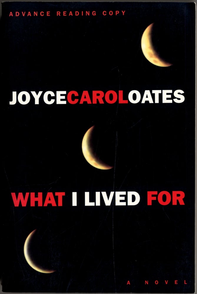 Item #404531 What I Lived For. Joyce Carol OATES.