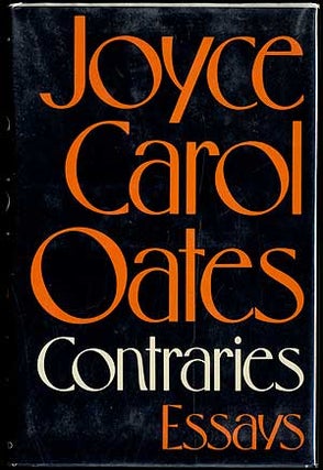 Item #404532 Contraries: Essays. Joyce Carol OATES