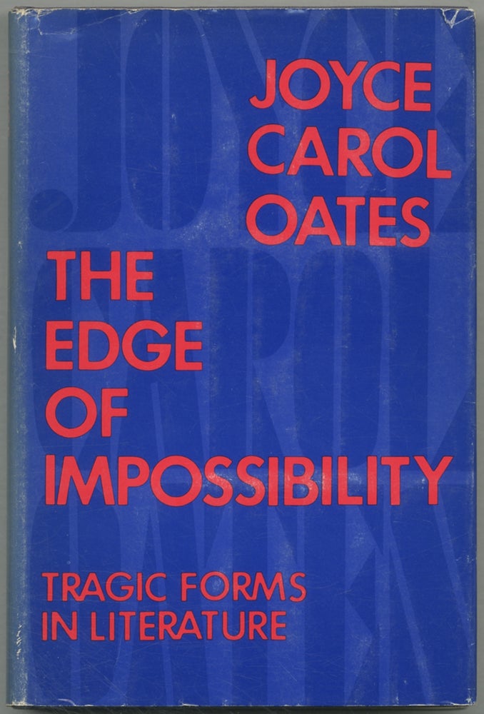 Item #404569 The Edge of Impossibility: Tragic Forms in Literature. Joyce Carol OATES.