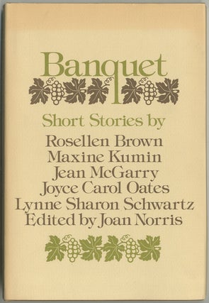 Item #404598 Banquet: Five Short Stories. Rosellen BROWN, Joyce Carol Oates, Jean McGarry, Maxine...