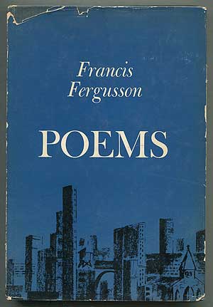 Item #405073 Poems: 1929-1961. Francis FERGUSSON.