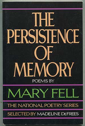 Item #405093 The Persistence of Memory. Poems. Mary FELL.