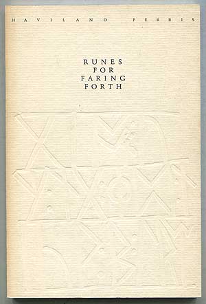Item #405100 Runes For Faring Forth. Haviland FERRIS.