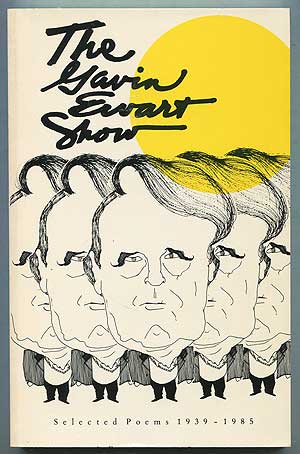Item #405105 The Gavin Ewart Show: Selected Poems, 1939-1985. Gavin EWART.
