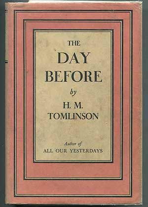 Item #405131 The Day Before. H. M. TOMLINSON.