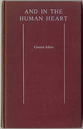 Item #405263 And in the Human Heart. Conrad AIKEN