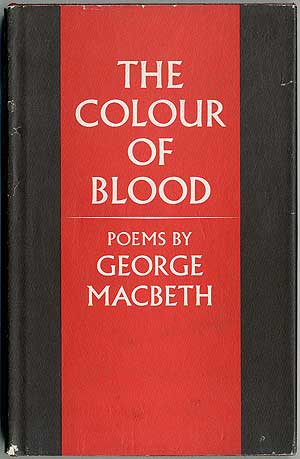 Item #405337 The Colour of Blood. George MACBETH.