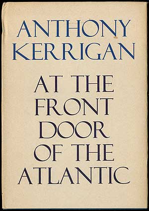 Item #405364 At the Front Door of the Atlantic. Anthony KERRIGAN.