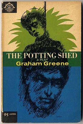 Item #405492 The Potting Shed: A Play in Three Acts. Graham GREENE
