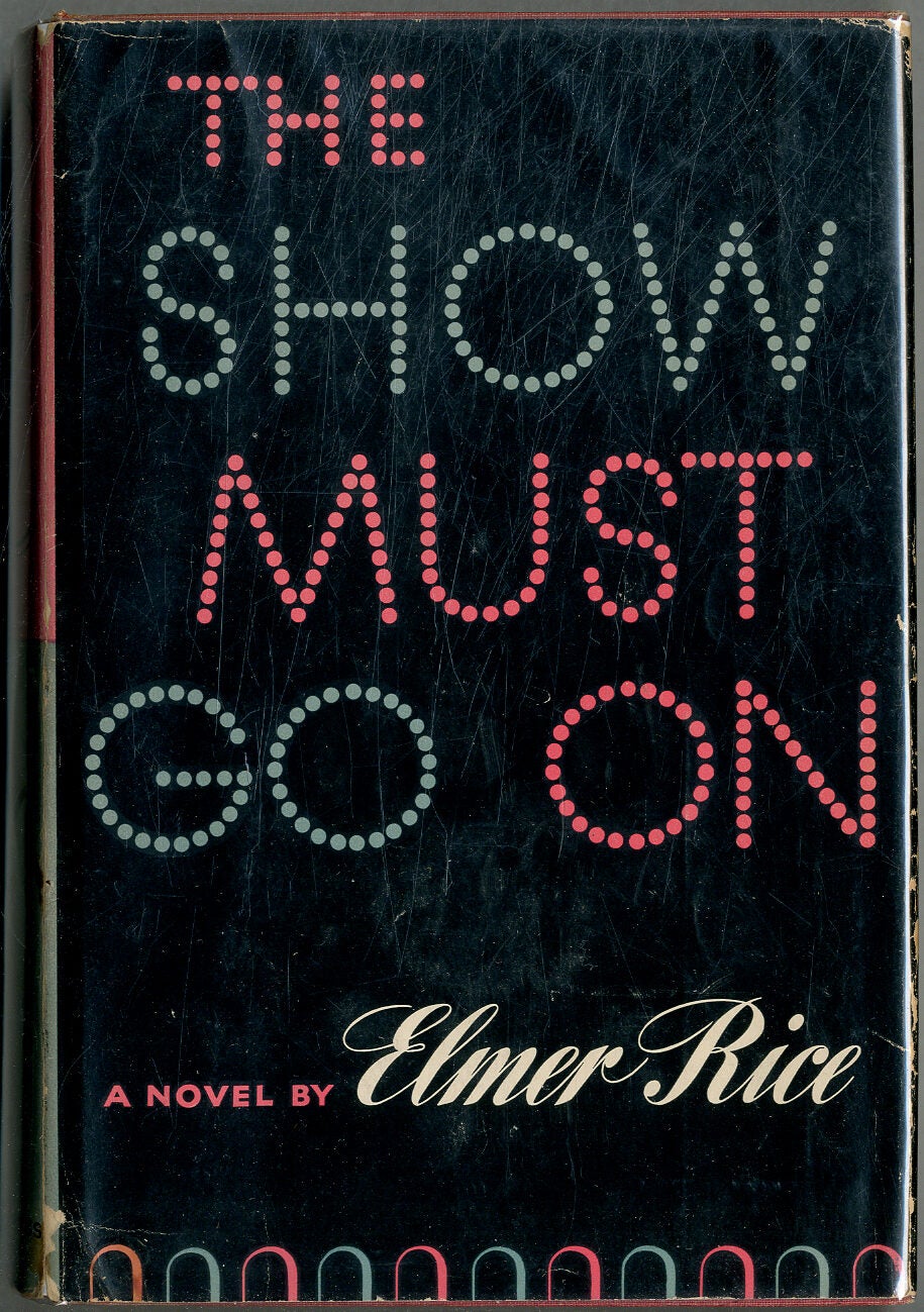 The Show Must Go On | Elmer RICE