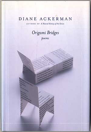 Item #405570 Origami Bridges: Poems of Psychoanalysis and Fire. Diane Ackerman.