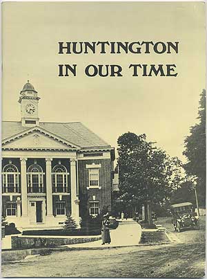 Item #405847 Huntington in Our Time 1900-1975. Christopher R. VAGTS.
