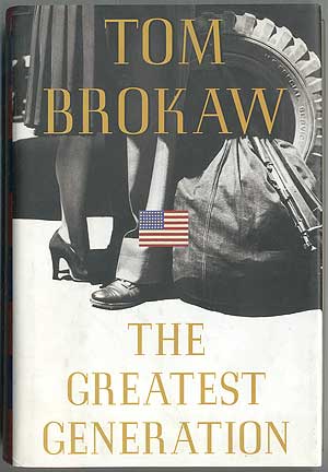 Item #405915 The Greatest Generation. Tom BROKAW.