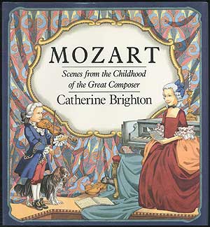 Item #405993 Mozart: Scenes from the Childhood of the Great Composer. Catherine BRIGHTON
