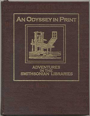 Item #405996 An Odyssey in Print: Adventures in the Smithsonian Libraries. Mary Augusta THOMAS.